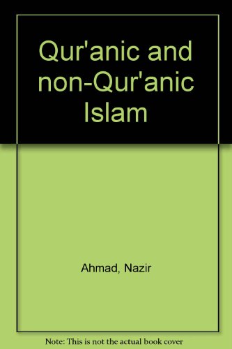 Stock image for Qur'Anic and Non-Qur'Anic Islam for sale by Books Puddle