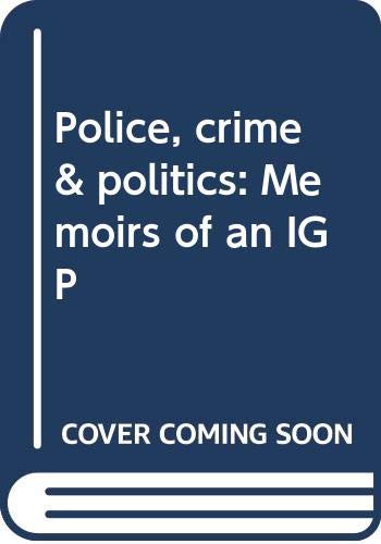 Stock image for Police, Crime and Politics for sale by Books Puddle