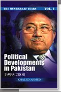 Stock image for Musharraf Years: Bk. 1: Political Development in Pakistan 1999-2008 for sale by dsmbooks