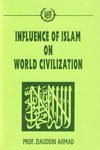 Stock image for Influence of Islam on World Civilization for sale by Books Puddle