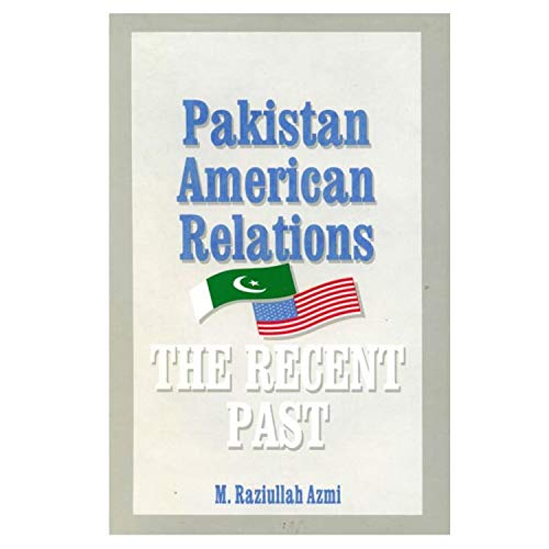 Stock image for Pakistan-American relations: The recent past for sale by dsmbooks