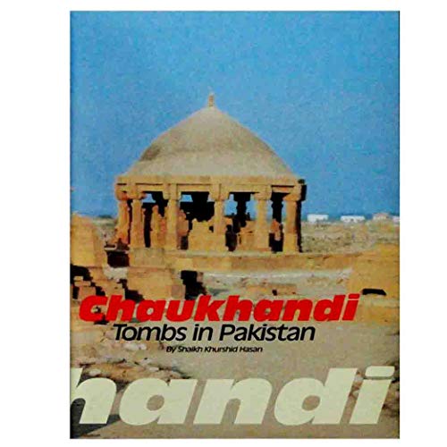 Stock image for Choukhandi Tombs in Pakistan for sale by Majestic Books