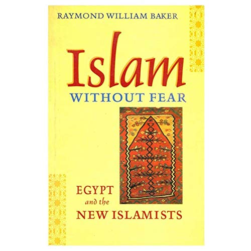 9789694073071: Islam Without Fear ; Egypt and the New Islamists