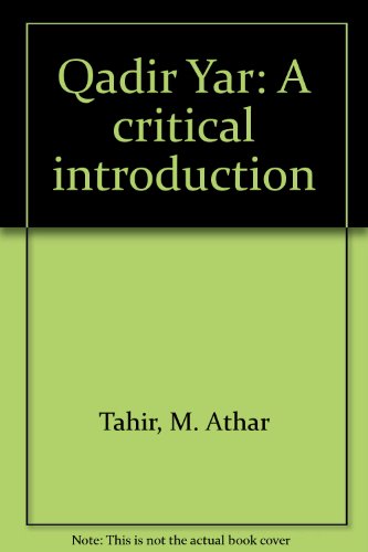 Beispielbild fr Qadir Yar: A Critical Introduction zum Verkauf von Object Relations, IOBA