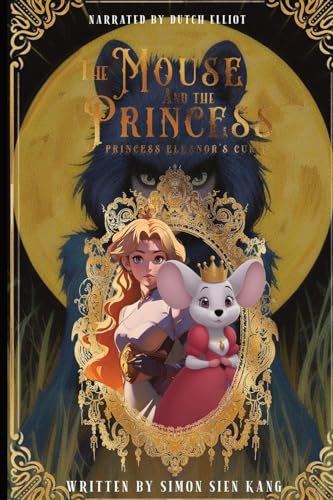 Stock image for The Mouse and the Princess: Princess Eleanor's Curse (New Edition) for sale by GreatBookPrices