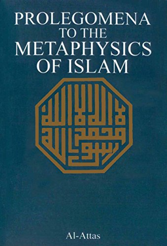 9789695190302: Prolegomena to the Metaphysics of Islam: an Exposition of the Fundamental Elements of the World View by Syed Muhammad N. Al-Attas (2001-08-02)