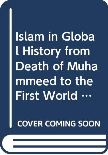 Beispielbild fr Islam in Global History from Death of Muhammad to the First World War (2 Volumes Set) zum Verkauf von Mispah books