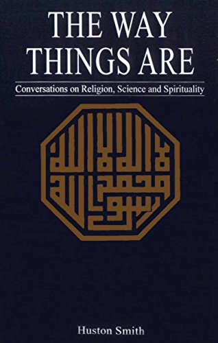 9789695191163: The Way Things Are: Conversations on Religion, Science and Spirituality