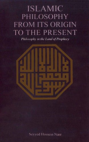 9789695191262: Islamic Philosophy From Its Origin To The Present Philosophy In The Land Of Prophecy