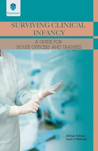 Stock image for Surviving Clinical Infancy A Guide for House Officer and Trainees for sale by PBShop.store US