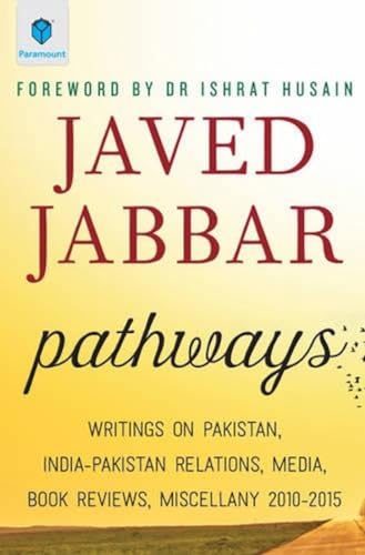 Beispielbild fr Pathways: Writings on Pakistan: Writings on Pakistan, India-Pakistan Relations, Media zum Verkauf von WorldofBooks