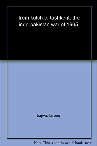 Stock image for From Kutch to Tashkent: The Indo-Pakistan War of 1965 for sale by Friendly Books