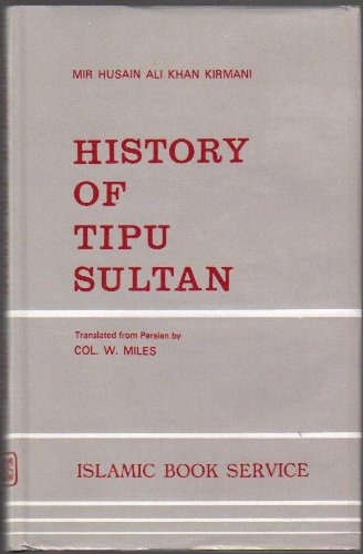 9789698028039: History of Tipu Sultan; Being a Translation of The Nishan-I-Haidari