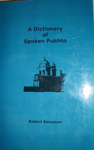 Beispielbild fr A Dictionary of Spoken Pukhto: English-Pushto - Script & Roman (English and Pashto Edition) zum Verkauf von Optimon Books