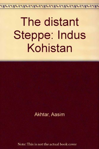 9789698357054: The distant Steppe: Indus Kohistan