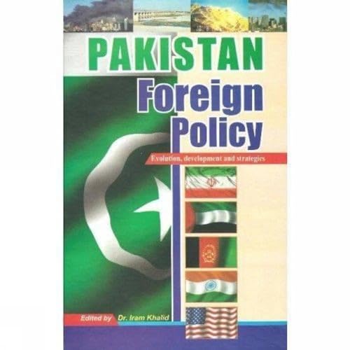 9789699557095: Pakistan Foreign Policy: Evolution, Development and Strategies