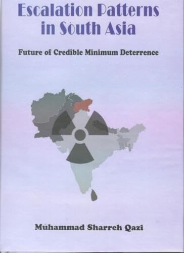 Stock image for Escalation in Patterns in South Asia Future of Credible Minimam Deterrence for sale by PBShop.store US