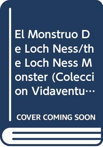 Imagen de archivo de El Monstruo De Loch Ness/the Loch Ness Monster (Coleccion Vidaventura/Live the Adventure Collection) (Spanish Edition) a la venta por SecondSale