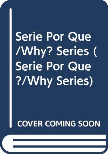 Imagen de archivo de Serie Por Que/Why? Series (Spanish Edition) a la venta por Dailey Ranch Books