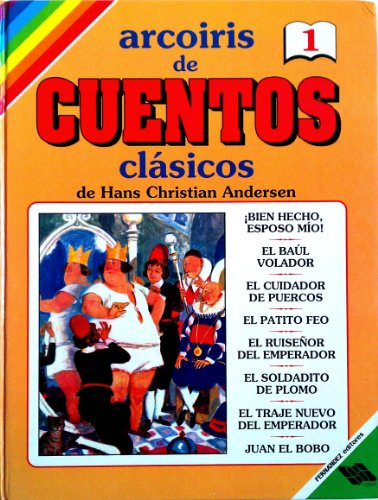 Arcoiris de Cuentos Clasicos - TOMO 1 (9789700303673) by Hans Christian Andersen