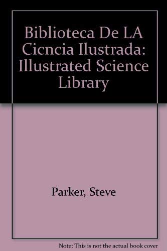 Imagen de archivo de Biblioteca De LA Cicncia Ilustrada: Illustrated Science Library (Spanish Edition) a la venta por Irish Booksellers