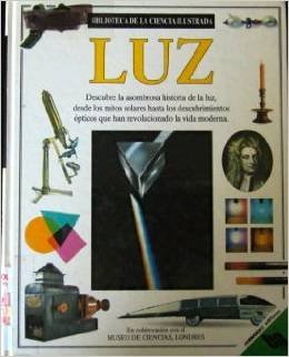Luz (Biblioteca de la Ciencia Ilustrada, Tomo 2) (9789700308296) by David Burnie