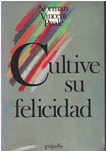 Cultive su felicidad (9789700500058) by Norman Vincent Peale