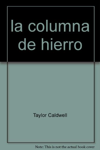 La Columna De Hierro. Traduccion de Enrique de Obregon