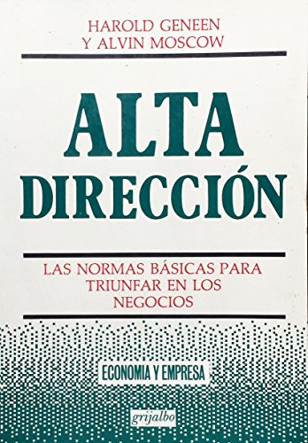 Stock image for alta direccion hafrold geneen y alvin moscow nuevo for sale by DMBeeBookstore