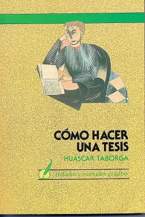 Imagen de archivo de como hacer una tesis huascar taborga grijalbo editor a la venta por DMBeeBookstore