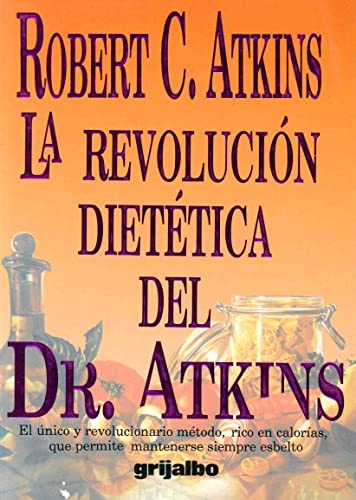 Imagen de archivo de La Revolucion Dietetica del Dr. Atkins = Dr. Atkin's Diet Revolution a la venta por ThriftBooks-Atlanta