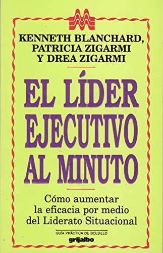 Stock image for El lider ejecutivo al minuto: Como aumentar la eficacia por medio de Liderato Situacional (Spanish Edition) for sale by HPB-Diamond