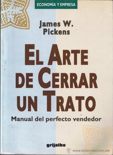 Imagen de archivo de Arte De Cerrar UN Trato (Spanish Edition) a la venta por ThriftBooks-Dallas