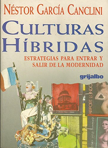 9789700505626: Culturas hbridas: Estrategias para entrar y salir de la modernidad