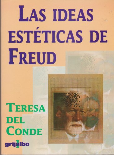 Las ideas esteÌticas de Freud (Spanish Edition) (9789700505633) by Conde, Teresa Del