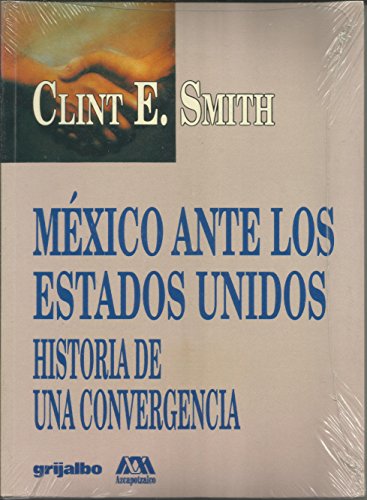 Beispielbild fr Mexico ante los Estados Unidos zum Verkauf von Bookmans