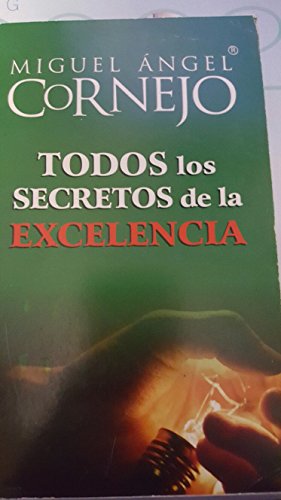 Stock image for Todos Los Secretos de la Excelencia (Spanish Edition) for sale by Front Cover Books