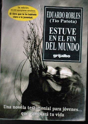 Imagen de archivo de Estuve en el fin del mundo/ I Was at the End of the World (Spanish Edition) a la venta por Better World Books