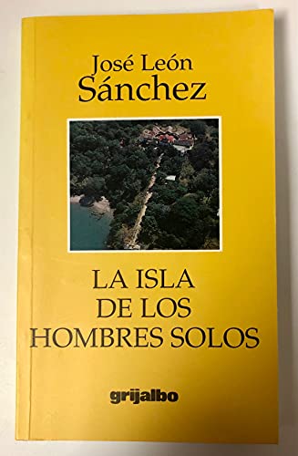 9789700507019: La isla de los hombres solos (Spanish Edition)