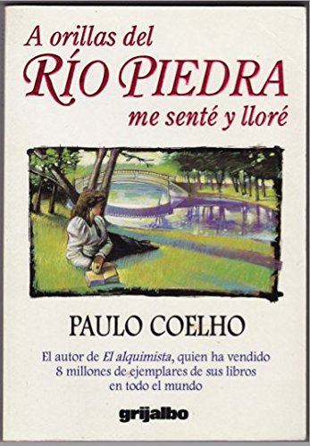 9789700507040: A Orillas Del Rio Piedra Me Sente Y Llore/on the Edge of Rio Piedra I Sat and Wept (Spanish Edition)