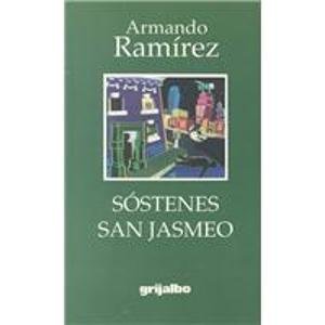 Sostenes San Jasmeo (Spanish Edition) - Armando Ramirez