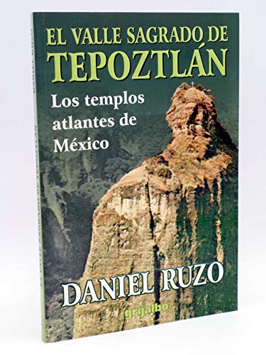 El Valle Sagrado De Tepoztlan: Los Templos Atlantes De Mexico