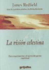 Imagen de archivo de LA Vision Celestial: Para Experimentar El Nuevo Despertar Espiritual (Spanish Edition) a la venta por Bookmans