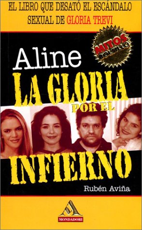 9789700512266: Aline, la Gloria Por el Infierno = Be Aline, the Glory for Hell (Mitos Bolsillo)