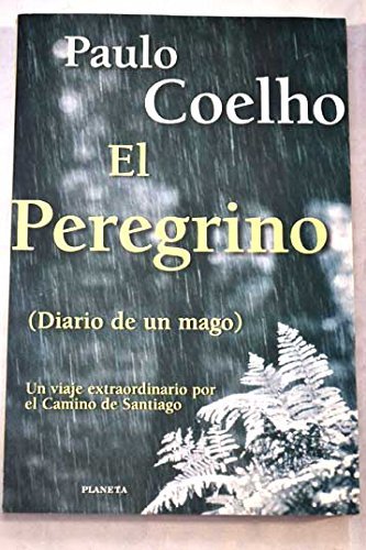 9789700512464: El peregrino / The Pilgrimage: Diario De Un Mago / Diary of a Magician