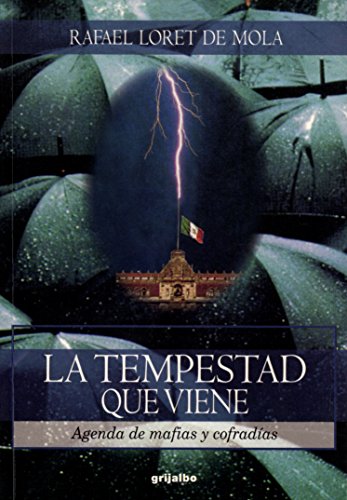 Stock image for La Tempestad que Viene: Agenda de mafias y cofradias for sale by HPB Inc.