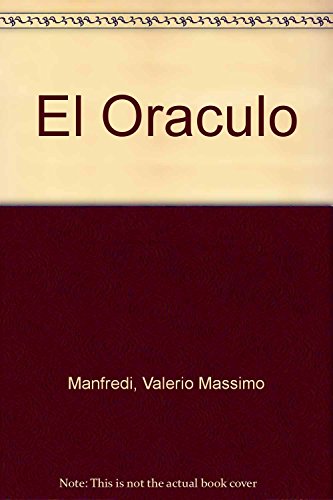 El Oraculo / The Oracle (Spanish Edition) (9789700512952) by Manfredi, Valerio