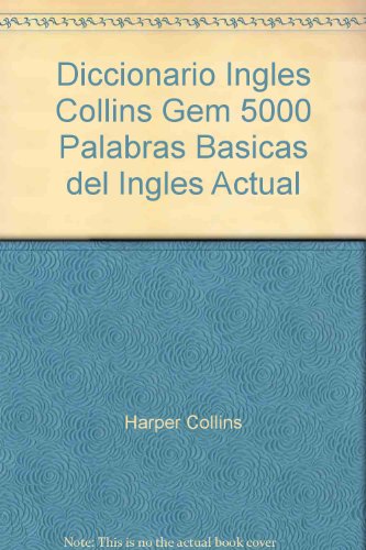 9789700513317: Collins Gem 5000 palabras basicas del ingles actual y diccionario ingles: Espanol Ingles/English Spanish