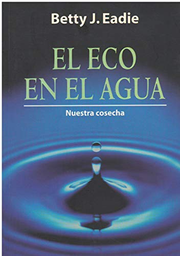 Eco En El Agua (Spanish Edition) (9789700514796) by Eadie, Betty J.