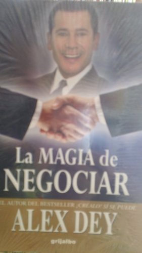 Imagen de archivo de La Magia De Negociar (Spanish Edition) a la venta por Books Unplugged